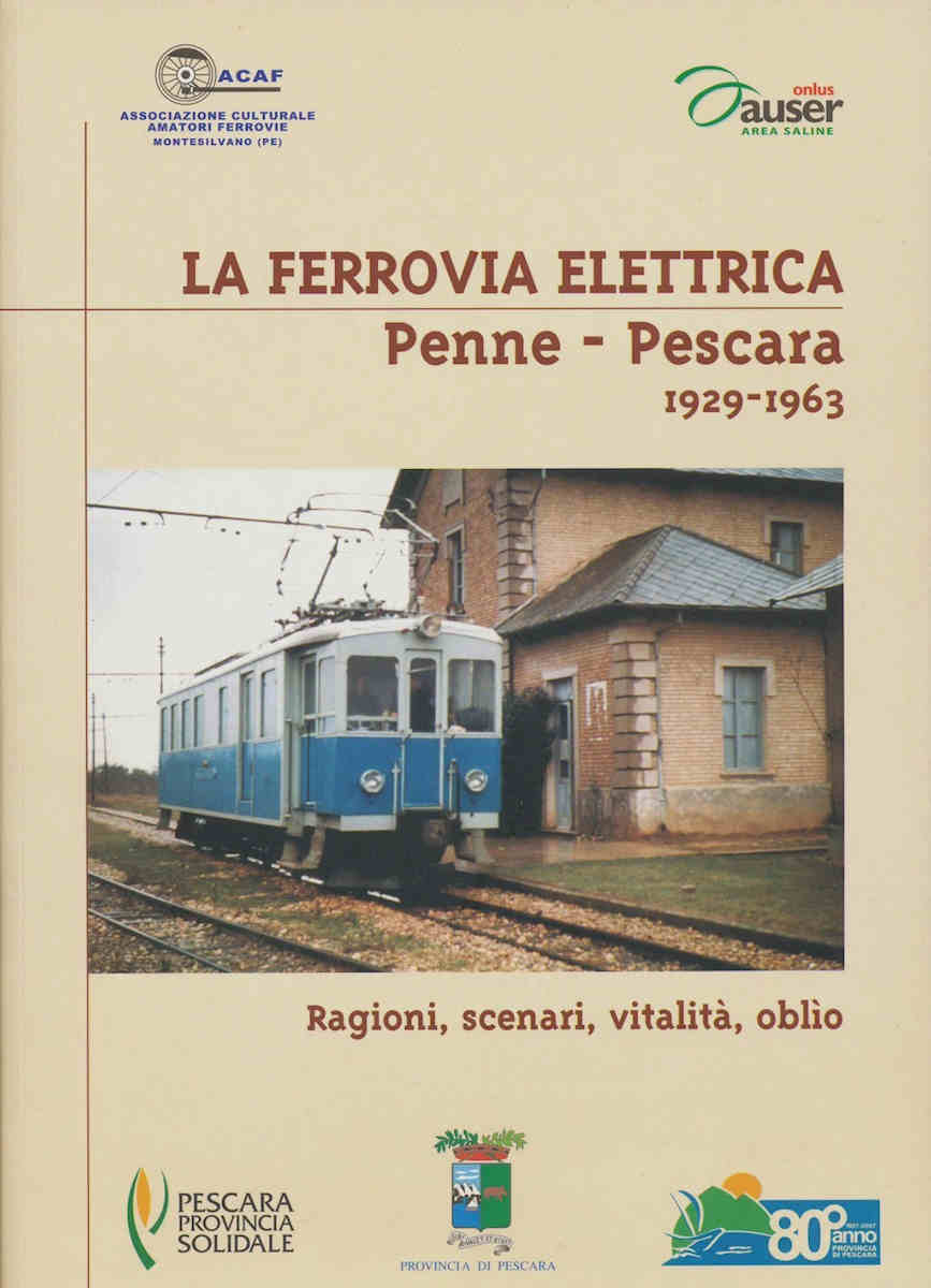 2008 - LA FERROVIA ELETTRICA Penne Pescara